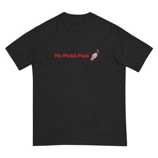 Original No Picki Pani! Chancla - T-Shirt
